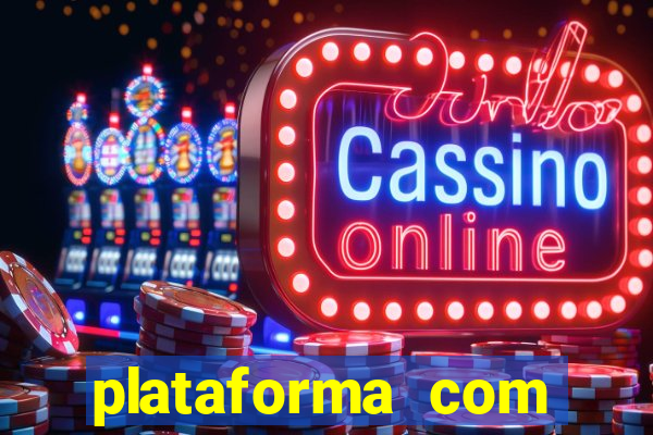 plataforma com bonus de cadastro fortune tiger